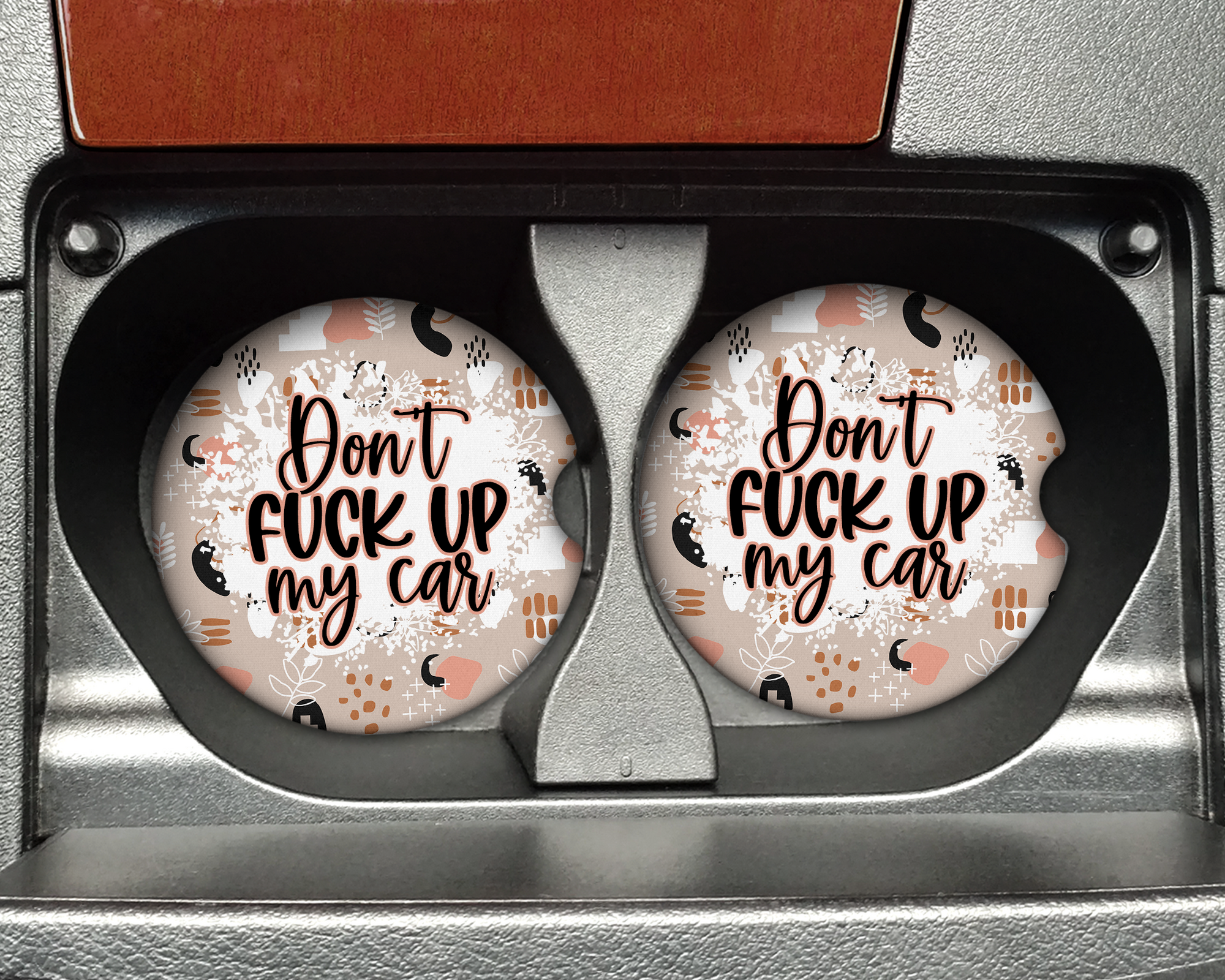 Don't F*** Up My Car Ceramic Car Coasters