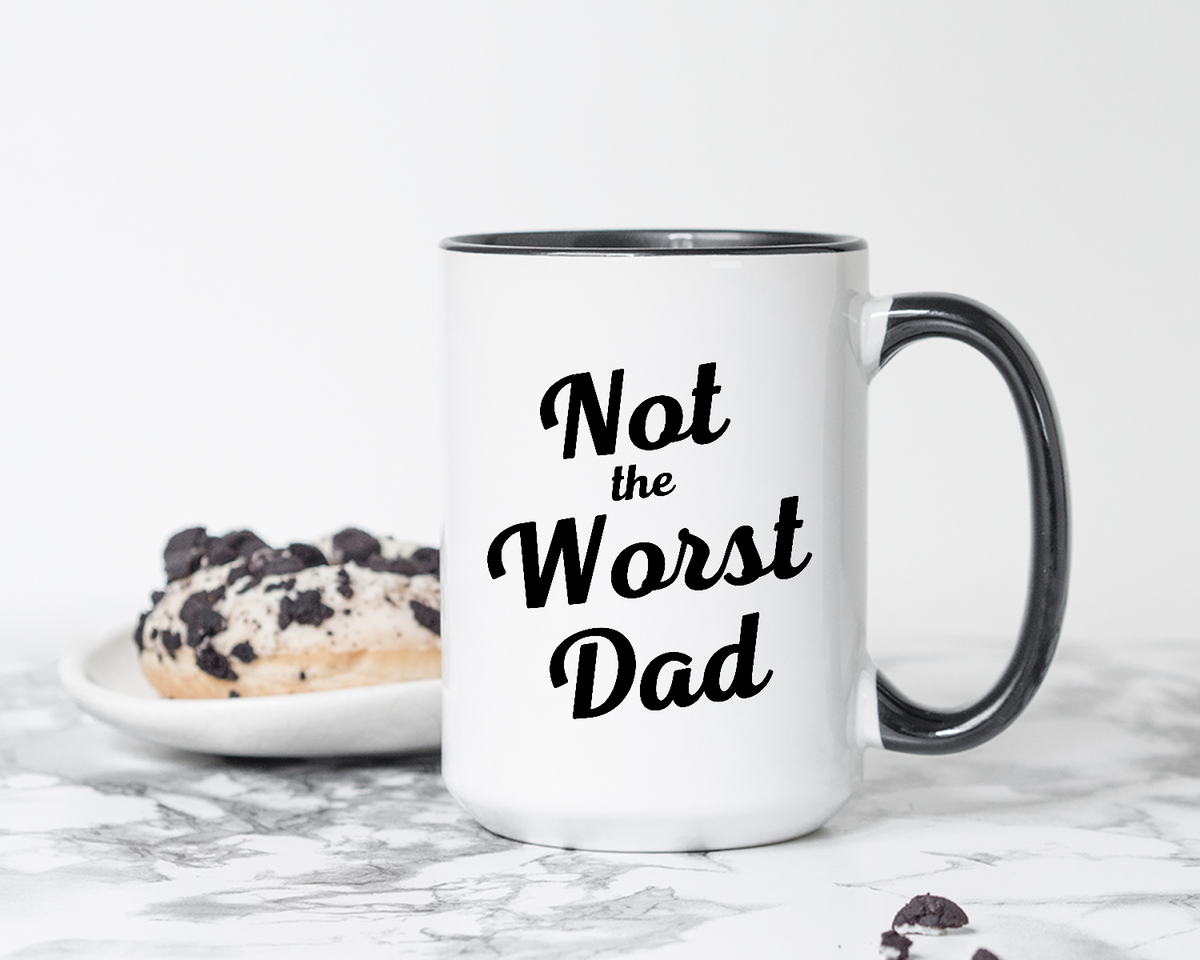 Not The Worst Dad Coffee Mug