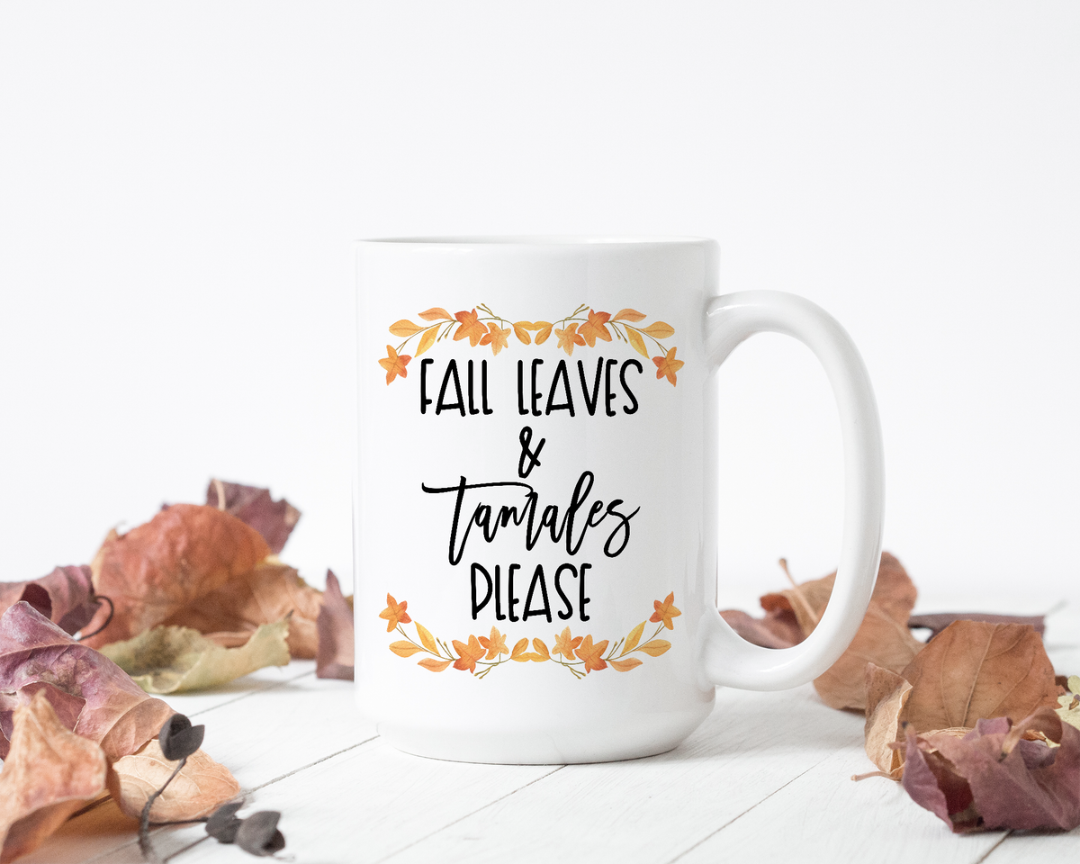 Fall Leaves &amp; Tamales Please Mug