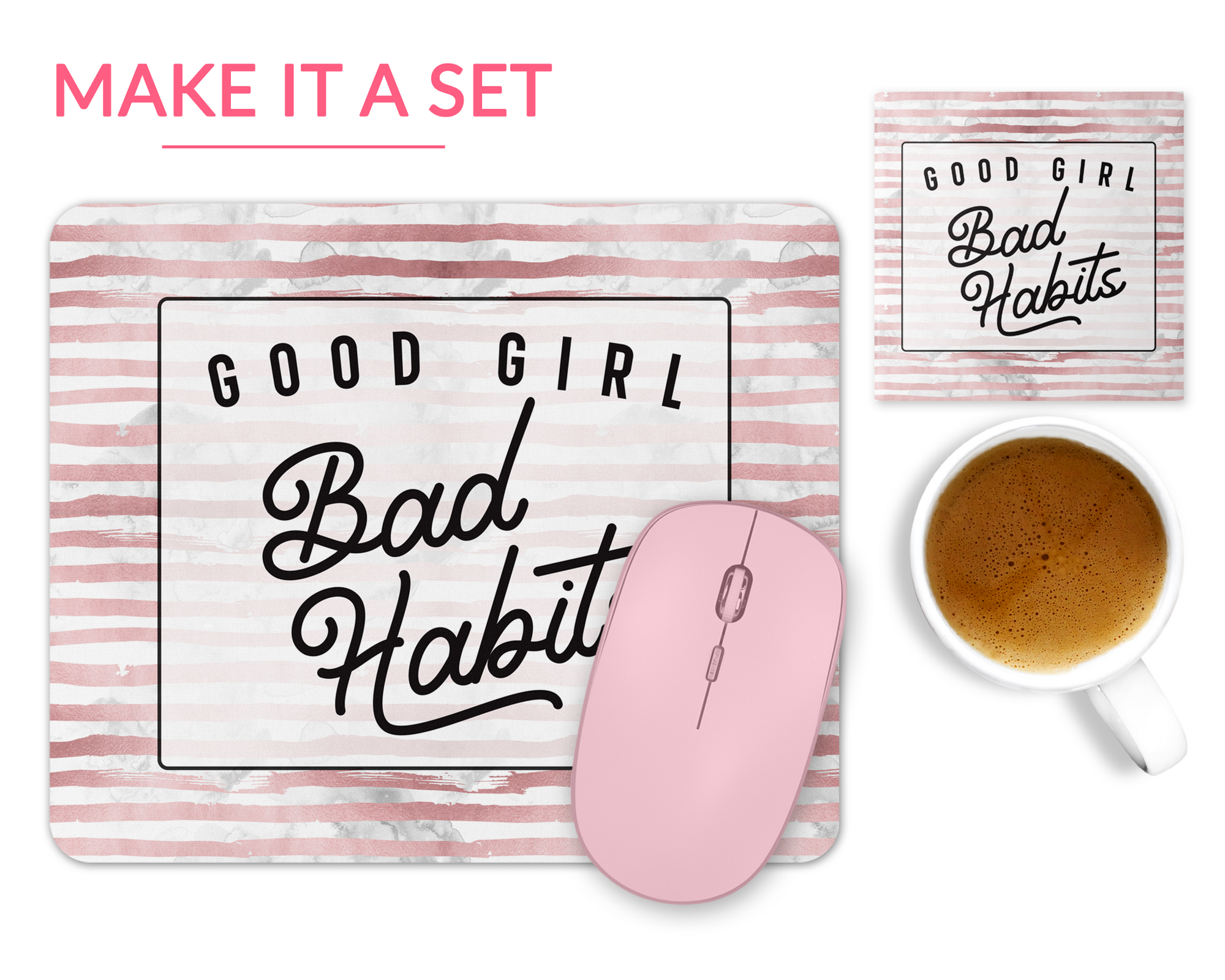 Good Girl Bad Habits Mouse Pad