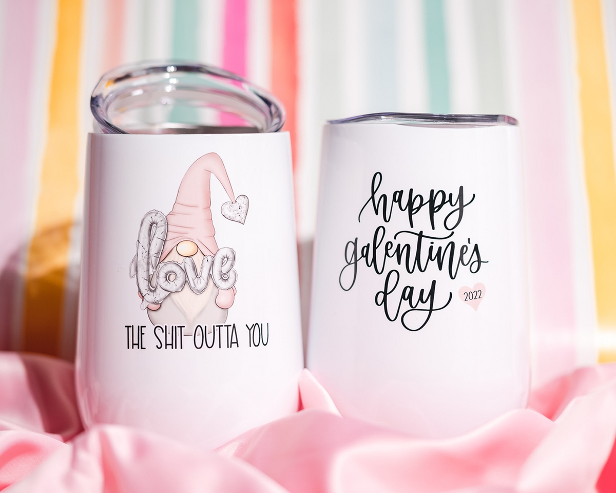 Love The Shit Outta You Wine Tumbler