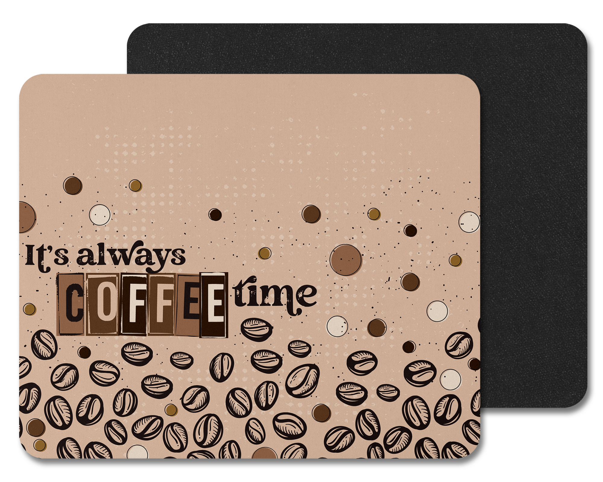 It's Always Coffee Time Mouse Pad