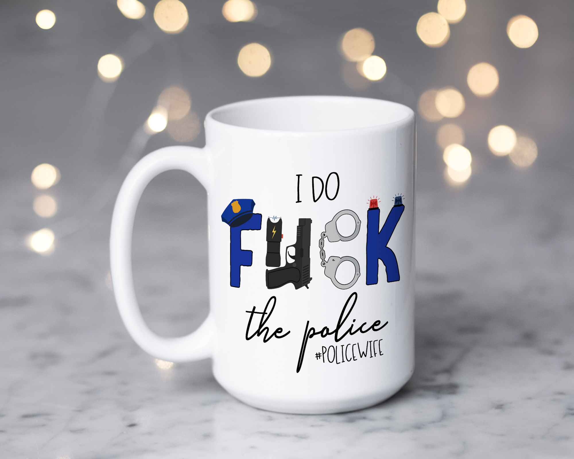 I Do Fuck The Police Coffee Mug