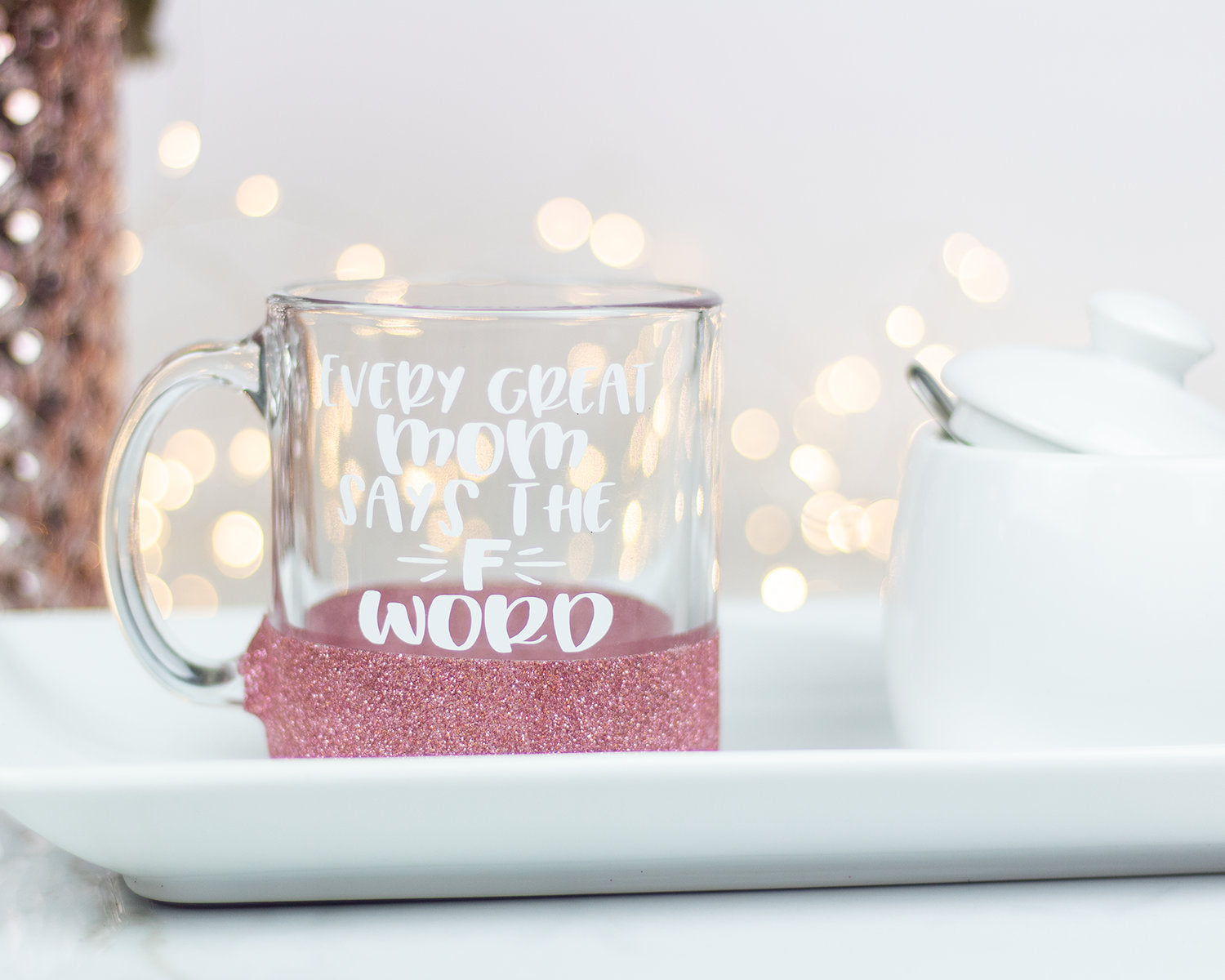 Every Great Mom Says The F Word Mug